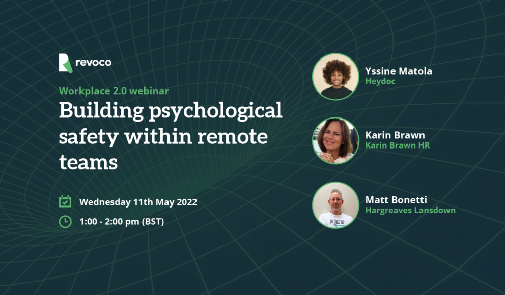 Workplace 2.0 banner. Text is 'Workplace 2.0: Building psychological safety within remote teams. Date: Wednesday 11th May 2022. Time: 1:00-2:00pm'